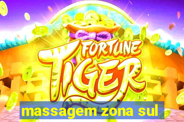 massagem zona sul